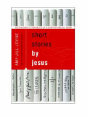 Short stories by Jesus : the enigmatic parables of a controversial rabbi /