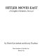 Hitler moves east : a graphic chronicle, 1941-43 /