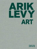 Arik Levy : art /