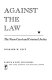 Against the law; the Nixon Court and criminal justice