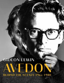 Avedon : behind the scenes 1964-1980 /