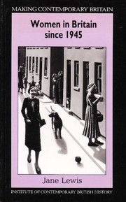 Women in Britain since 1945 : women, family, work, and the state in the post-war years /