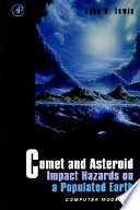 Comet and asteroid impact hazards on a populated earth : computer modeling /