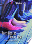Unsettling the literary West : authenticity and authorship /