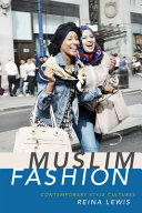 Muslim fashion : contemporary style cultures /