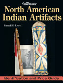 Warman's North American Indian artifacts : identification and price guide /
