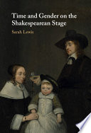Time and gender on the Shakespearean stage /