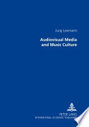 Audiovisual media and music culture /