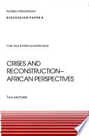 Crises and reconstruction-- African perspectives : two lectures /