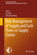 Risk management of supply and cash flows in supply chains /