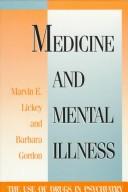 Medicine and mental illness : the use of drugs in psychiatry /