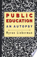 Public education : an autopsy /