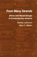 From many strands : ethnic and racial groups in contemporary America /