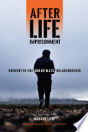 After life imprisonment : reentry in the era of mass incarceration /