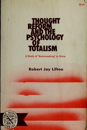 Thought reform and the psychology of totalism: a study of brainwashing in China.