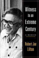 Witness to an extreme century : a memoir /