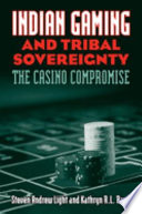 Indian gaming & tribal sovereignty : the casino compromise /