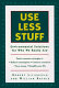 Use less stuff : environmentalism for who we really are /
