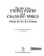 The role of the United States in a changing world : choices for the 21st century /