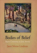 Bodies of belief : Baptist community in early America /