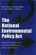 The national environmental policy act : judicial misconstruction, legislative indifference & executive neglect /