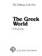 The Greek world /
