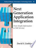 Next generation application integration : from simple information to Web services /