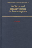 Radiation and cloud processes in the atmosphere : theory, observation, and modeling /