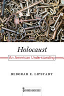 Holocaust : an American understanding /