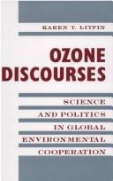 Ozone discourses : science and politics in global environmental cooperation /