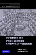 Parliaments and politics during the Cromwellian Protectorate /