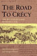 The road to Crécy : the English invasion of France, 1346 /