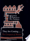 They are coming-- : the conquest of Mexico /