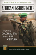 African insurgencies : from the colonial era to the 21st century /