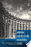 Modern architecture in historic cities : policy, planning, and building in contemporary France /