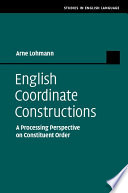 English coordinate constructions : a processing perspective on constituent order /
