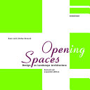 Opening spaces : design as landscape architecture /