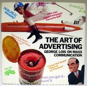 The art of advertising : George Lois on mass communication /
