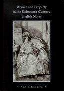 Women and property in the eighteenth-century English novel /