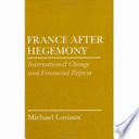 France after hegemony : international change and financial reform /