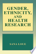 Gender, ethnicity, and health research /