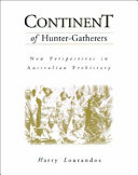 Continent of hunter-gatherers : new perspectives in Australian prehistory /