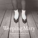 Weeping Mary /