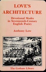 Love's architecture : devotional modes in seventeenth-century English poetry /