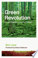 Green revolution : coming together to care for creation /