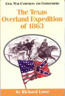 The Texas overland expedition of 1863 /