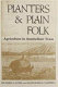Planters & plain folk : agriculture in antebellum Texas /