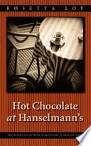 Hot chocolate at Hanselmann's /