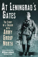 At Leningrad's gates : the combat memoirs of a soldier with Army Group North /