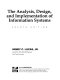 The analysis design and implementation of information systems /